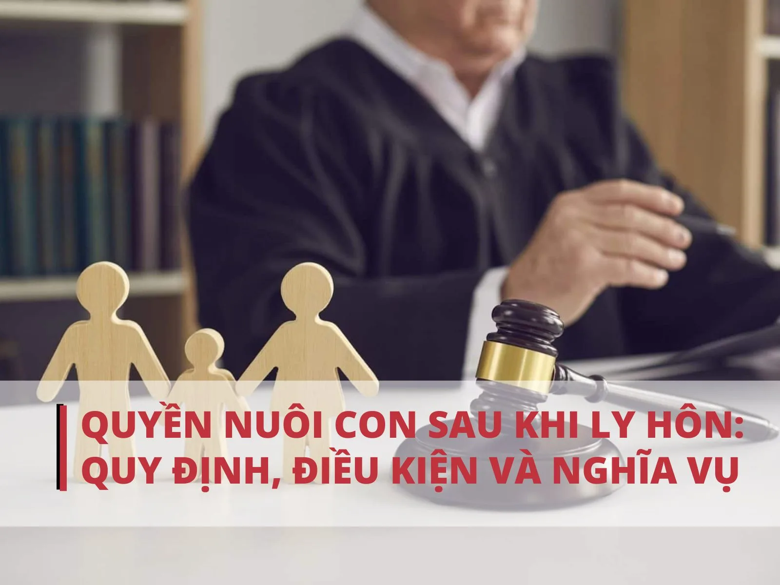 Quyền nuôi con xác định trách nhiệm chăm sóc và bảo vệ trẻ sau ly hôn